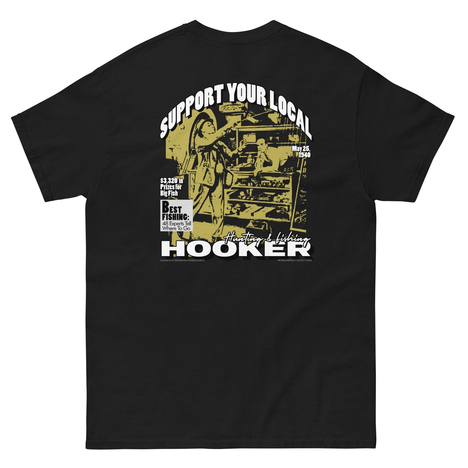 SUPPORT YOUR LOCAL HOOKER ( Front + Back ) - HardShirts